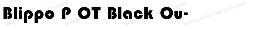 Blippo P OT Black Ou字体转换
